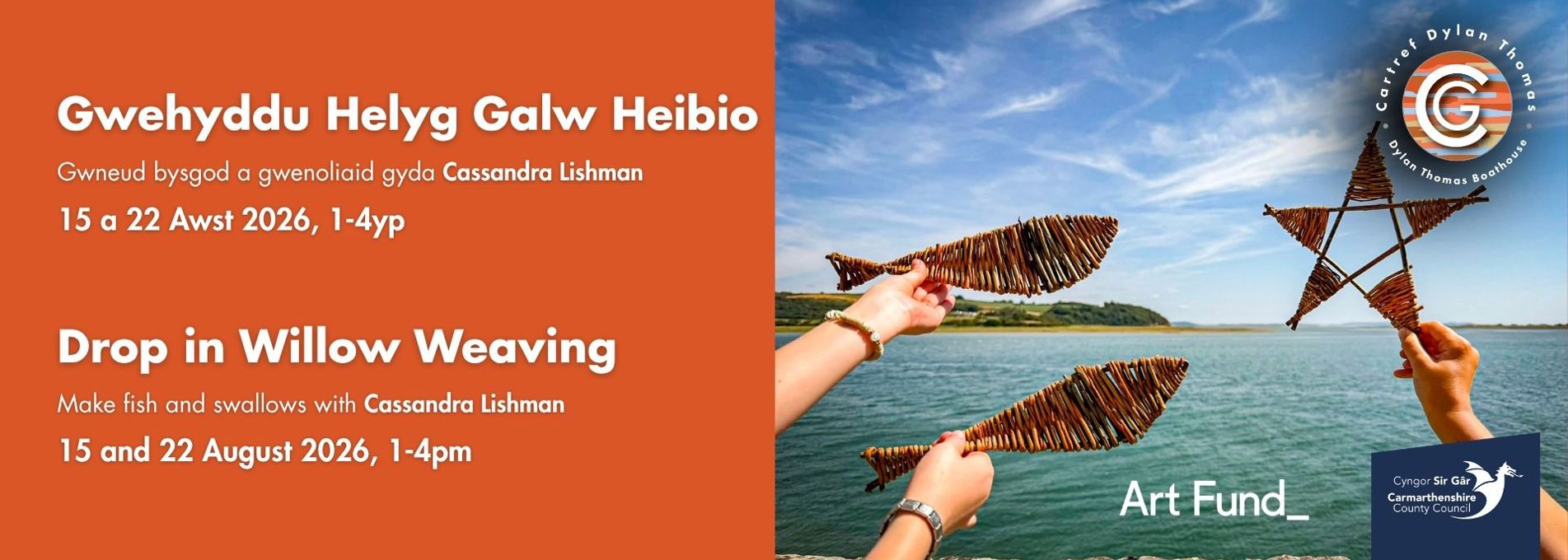 Promotional flyer for drop in willow weaving sessions at Dylan Thomas Boathouse, 15 and 22 Aug, 1-4pm
